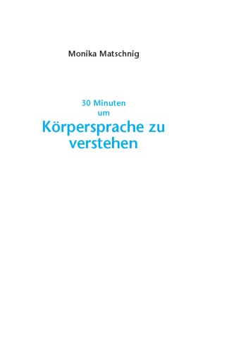 30 Minuten Körpersprache verstehen