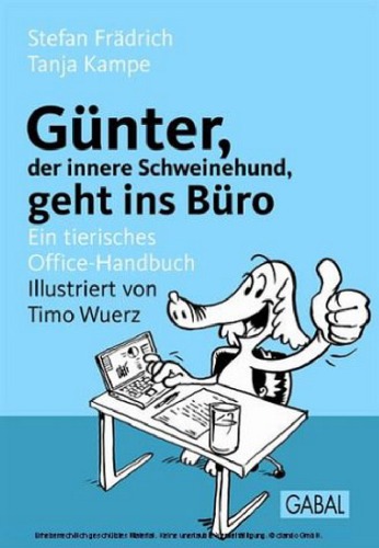 Günter, der innere Schweinehund, geht ins Büro