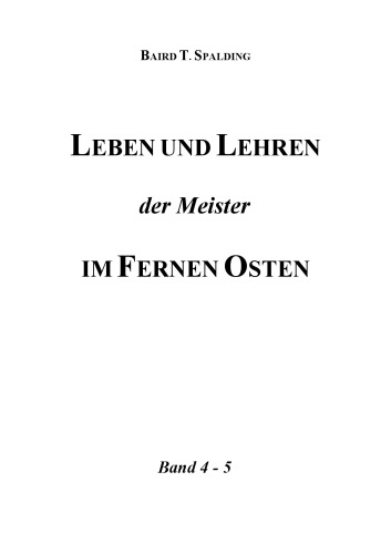 Leben und Lehren der Meister im Fernen Osten Bd. 4/5. Unterweisungen : indische Reisebriefe [u.a.]