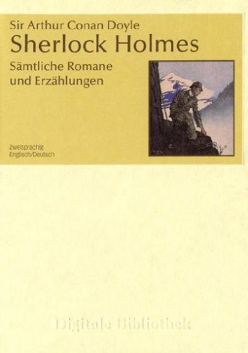 Sherlock Holmes : Sämtliche Romane und Erzählungen : Englisch und Deutsch