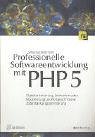 Professionelle Softwareentwicklung Mit Php 5