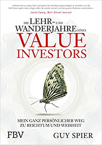 Die Lehr- und Wanderjahre eines Value Investors mein ganz persönlicher Weg zu Reichtum und Weisheit