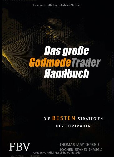 Das grosse GodmodeTrader Handbuch : die besten Strategien der Toptrader