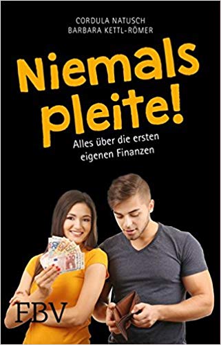 Niemals pleite! alles über die ersten eigenen Finanzen