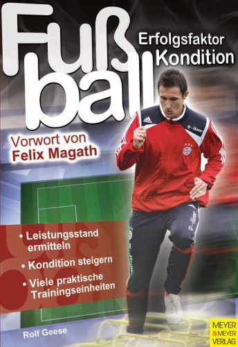 Fußball, Erfolgsfaktor Kondition Training für Amateure und Profis