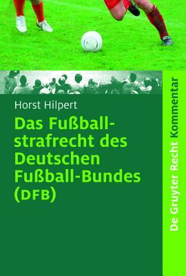 Das Fu�ballstrafrecht des Deutschen Fu�ball-Bundes (DFB)