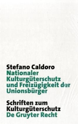 Nationaler Kulturg�terschutz Und Freiz�gigkeit Der Unionsb�rger