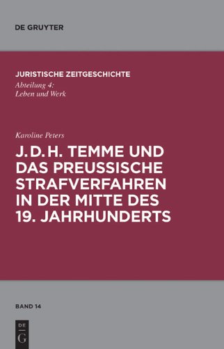 J. D. H. Temme Und Das Preu�ische Strafverfahren in Der Mitte Des 19. Jahrhunderts