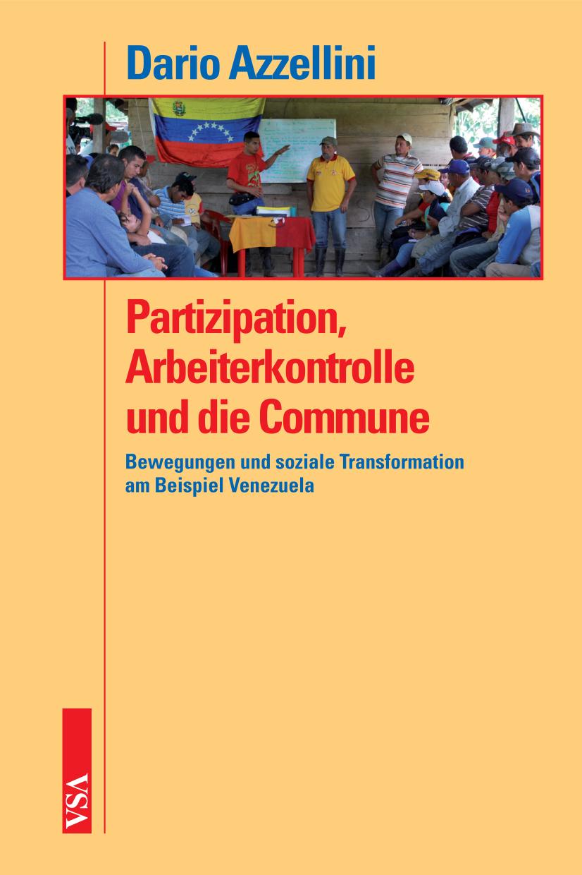 Partizipation, Arbeiterkontrolle und die Commune : bewegungen und soziale Transformation am Beispiel Venezuela