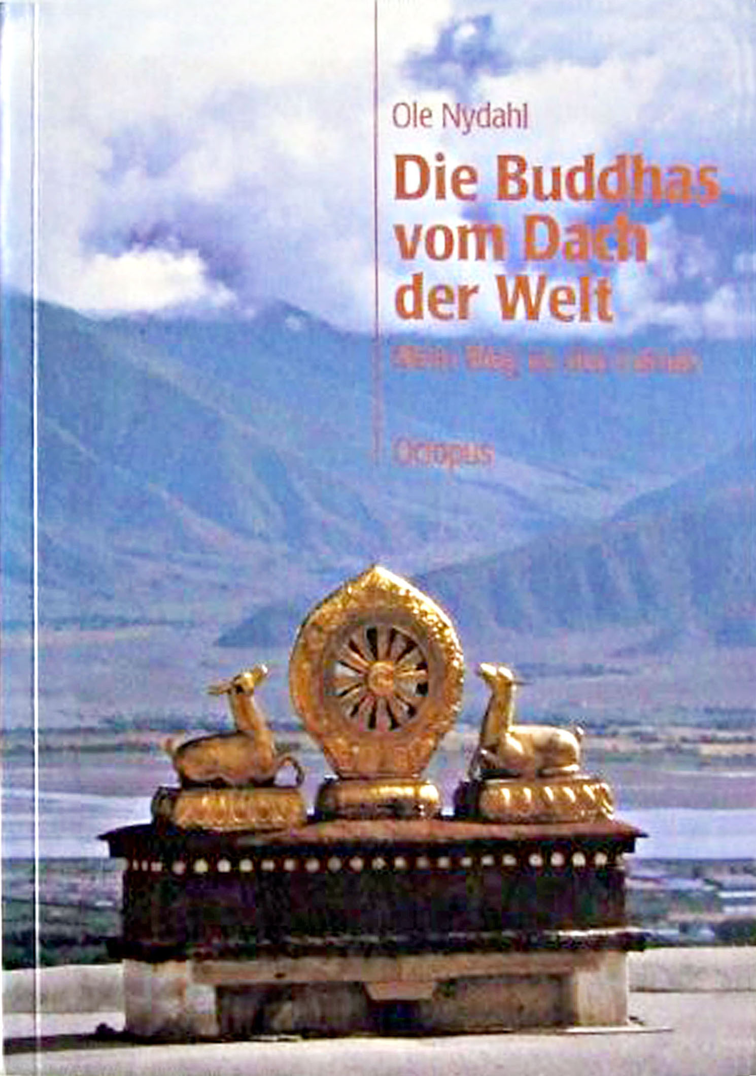 Die Buddhas vom Dach der Welt : mein Weg zu en Lamas