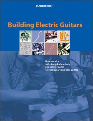 Building Electric Guitars