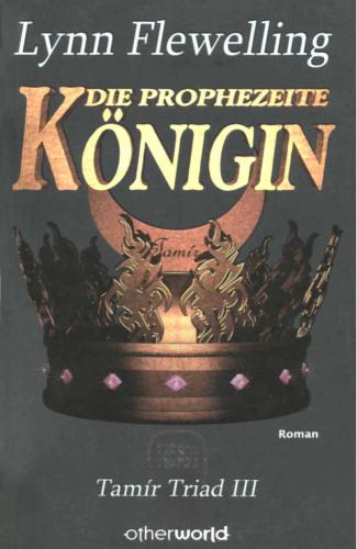 Die prophezeite Königin