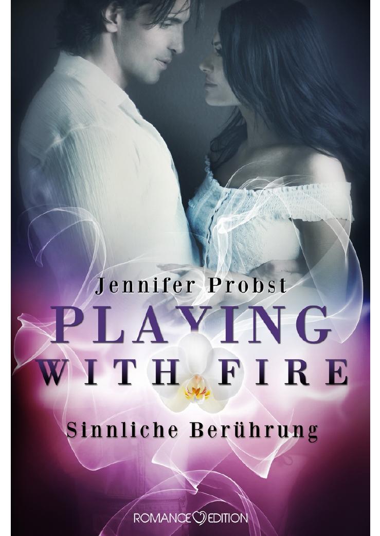 Playing with Fire - Sinnliche Berührung