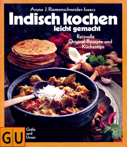 Indisch kochen : Gerichte und ihre Geschichte