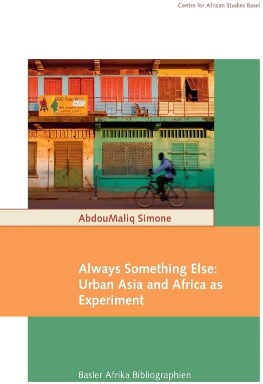 Always Something Else: Urban Asia and Africa as Experiment