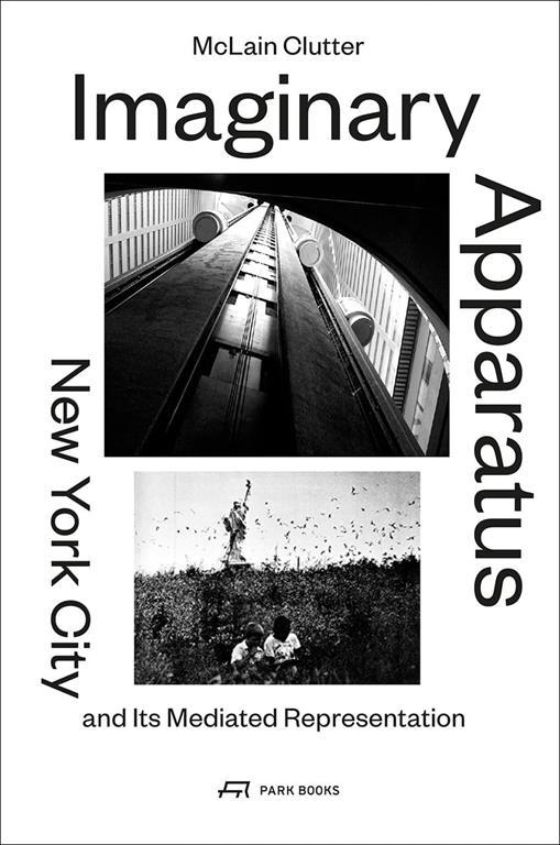 Imaginary Apparatus: New York City and its Mediated Representation