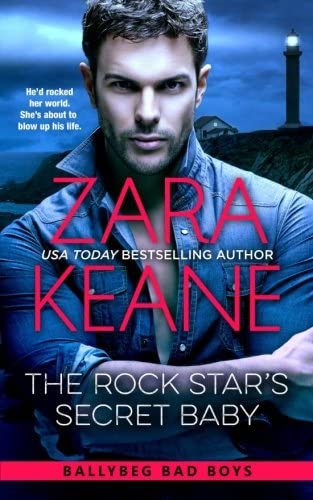 The Rock Star's Secret Baby (Ballybeg Bad Boys, Book 2) (Volume 2)