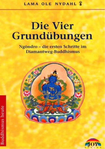 Die vier Grundübungen Ngöndro - die ersten Schritte im Diamantweg-Buddhismus