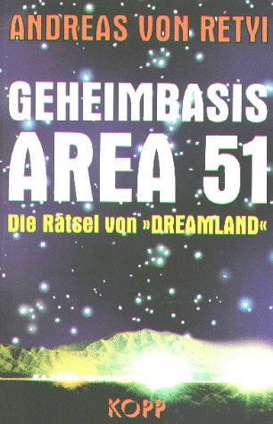 Geheimbasis Area 51. Die Rätsel von Dreamland