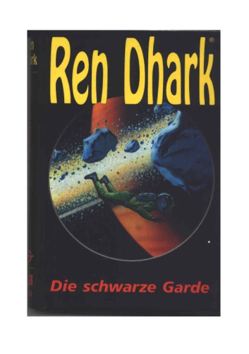 Ren Dhark, Die schwarze Garde (Ren Dhark, Sonderband #12)