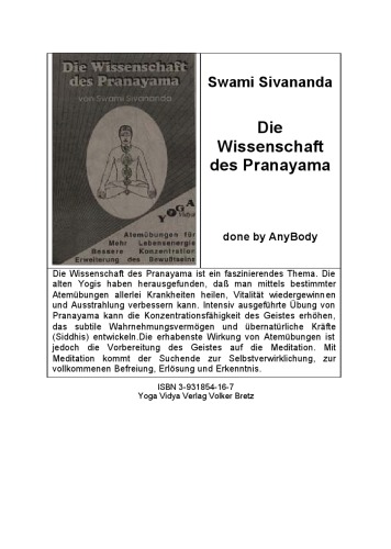 Die Wissenschaft des Pranayama Atemübungen für mehr Lebensenergie, bessere Konzentration, Erweiterung des Bewusstseins