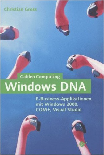 Windows DNA E-Business-Applikationen mit MS Windows 2000, COM+, Visual Studio