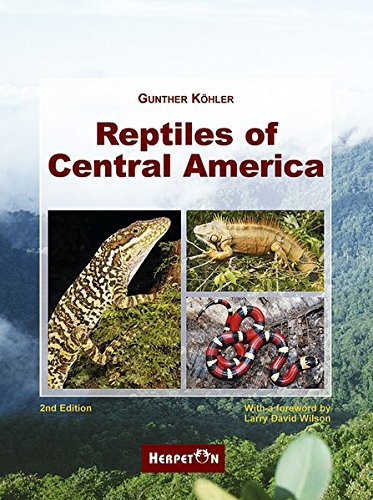 Reptiles of Central America, 2nd REVISED EDITION 2008