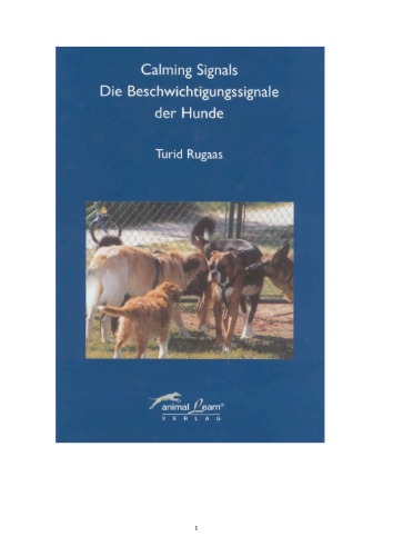 Calming Signals. Die Beschwichtigungssignale der Hunde