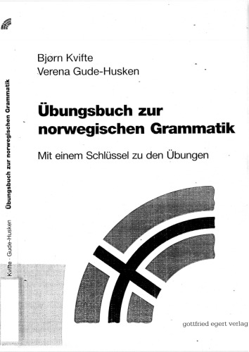 Übungsbuch zur norwegischen Grammatik : mit einem Schlüssel zu den Übungen