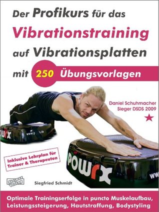 Der Profikurs für das Vibrationstraining auf Vibrationsplatten mit 250 Übungsvorlagen