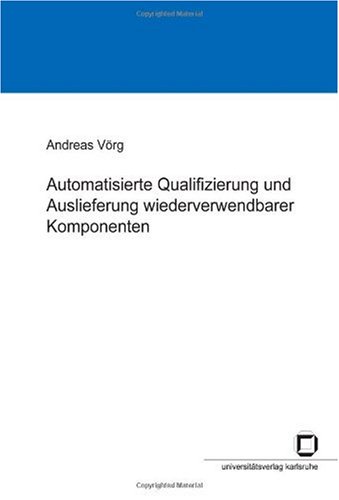 Automatisierte Qualifizierung und Auslieferung wiederverwendbarer Komponenten