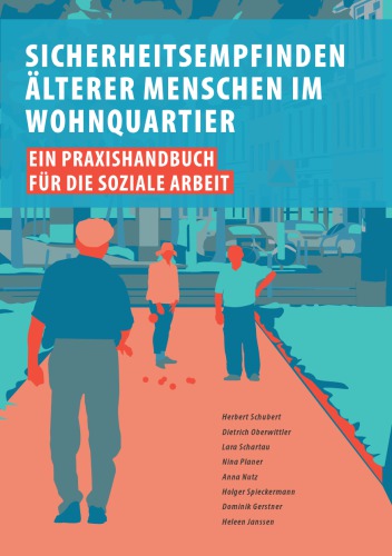 Sicherheit älterer Menschen im Wohnquartier ein Praxishandbuch für die soziale Arbeit