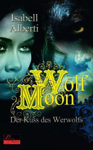 Der Kuss des Werwolfs (Wolf Moon, #1)