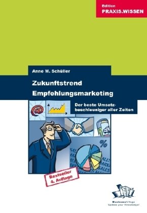 Zukunftstrend Empfehlungsmarketing : Der beste Umsatzbeschleuniger aller Zeiten