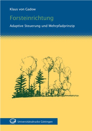 Forsteinrichtung adaptive Steuerung und Mehrpfadprinzip