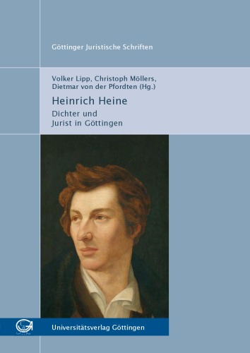 Heinrich Heine; Dichter und Jurist in Göttingen