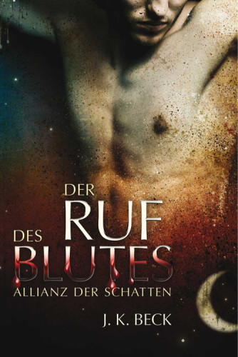 Der Ruf des Blutes Die Allianz der Schatten, Band 1