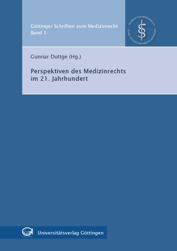 Perspektiven des Medizinrechts im 21. Jahrhundert.