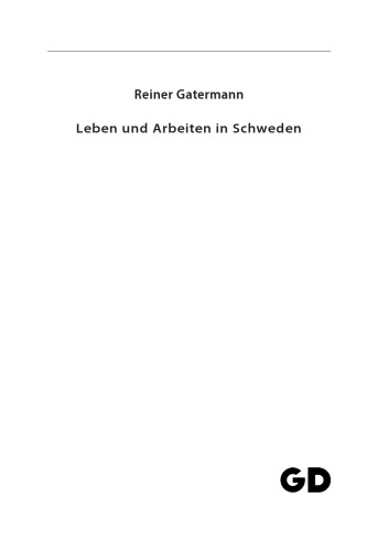 Leben und arbeiten in Schweden [ein Ratgeber mit wertvollen Informationen und nützlichen Tipps]