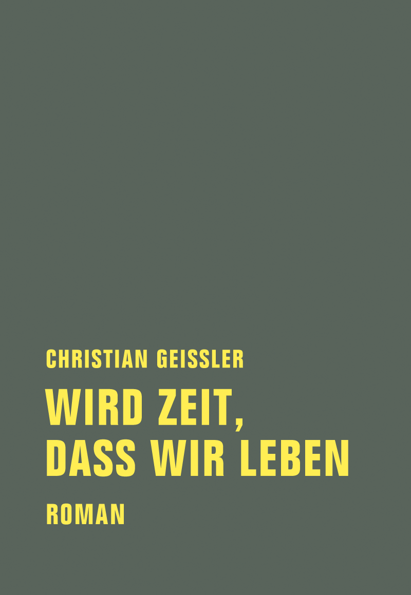 Wird Zeit, dass wir leben : Geschichte einer exemplarischen Aktion