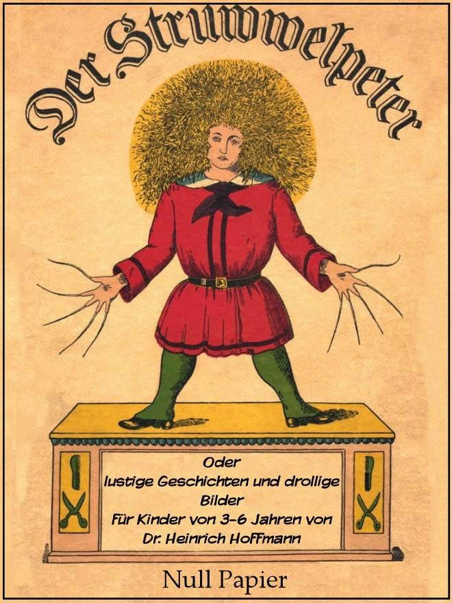 Der Struwwelpeter oder lustige Geschichten und drollige Bilder (Hochauflösend)