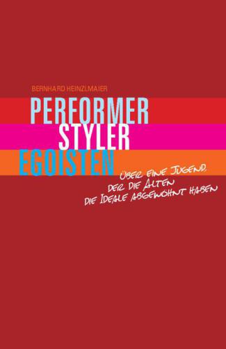 Performer, Styler, Egoisten