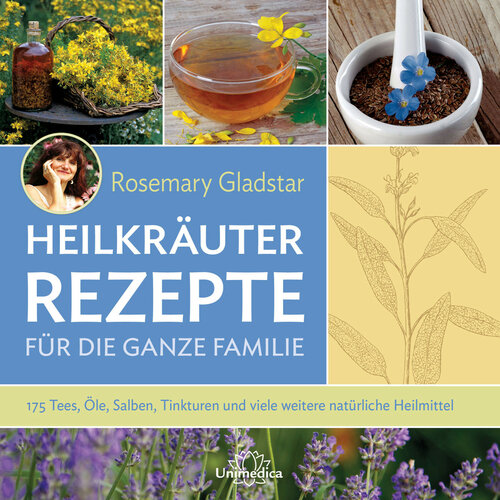 Heilkräuter Rezepte für die ganze Familie