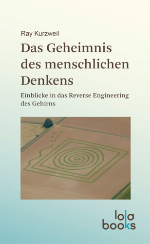 Das Geheimnis des menschlichen Denkens Einblicke in das Reverse Engineering des Gehirns