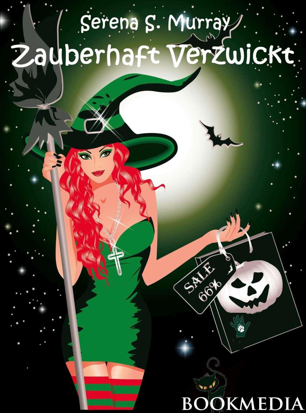 Zauberhaft Verzwickt - BeWitchED Band 4