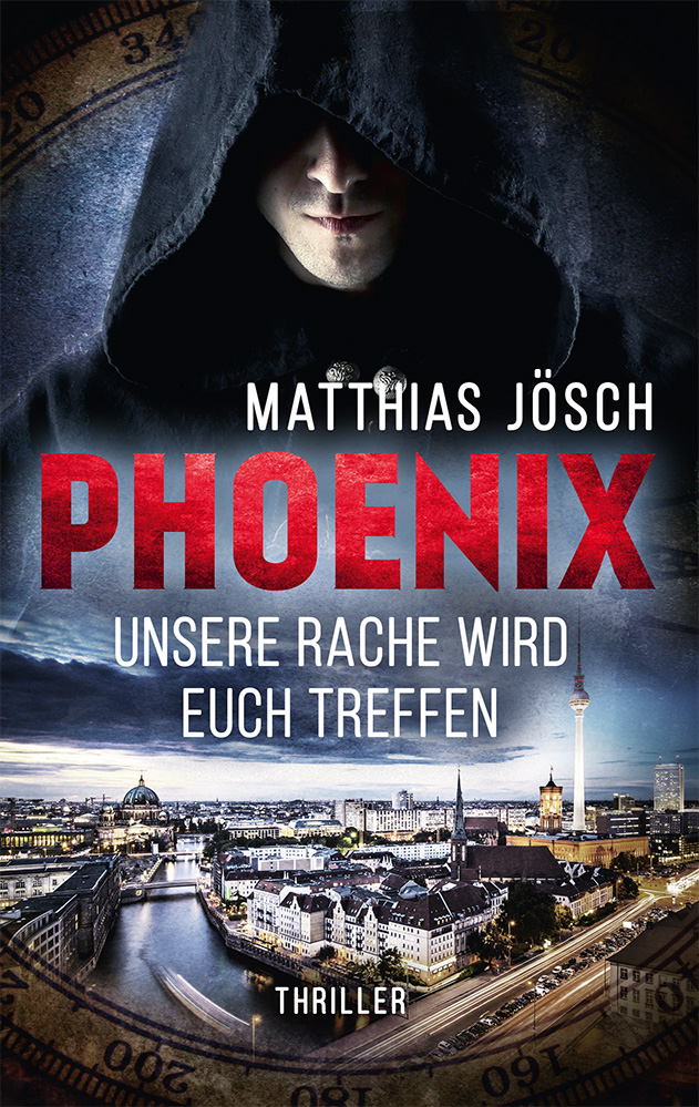 PHOENIX - Unsere Rache wird euch treffen Thriller