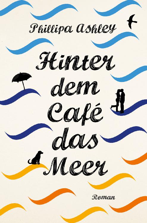 Hinter dem Café das Meer