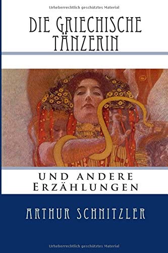 Die griechische T&auml;nzerin: und andere Erz&auml;hlungen (German Edition)