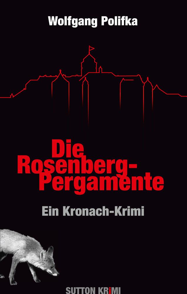 Die Rosenberg-Pergamente : Ein Kronach-Krimi