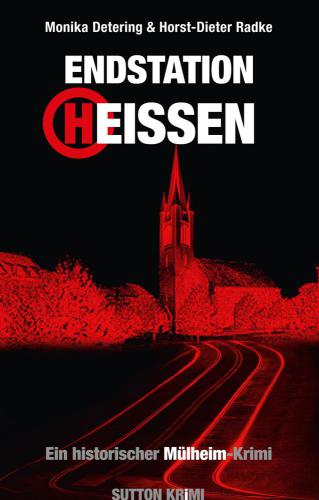 Endstation Heissen : Ein Mülheim-Krimi